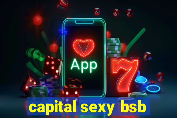 capital sexy bsb